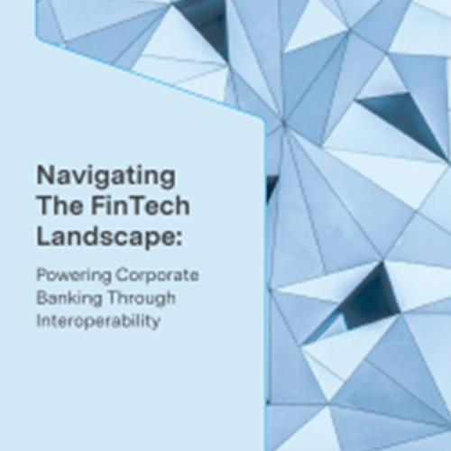 Navigating The FinTech Landscape: Powering Corporate Banking Through Interoperability